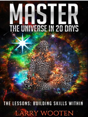 cover image of Master the Universe In 20 Days the Lessons